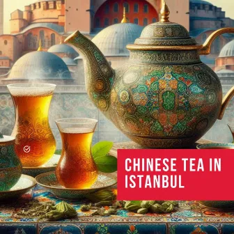 Chinese tea in Istanbul by Tomaž Nedoh