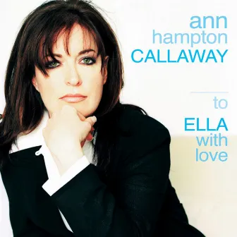 To Ella With Love by Ann Hampton Callaway