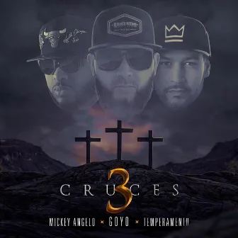 3 Cruces by Goyo