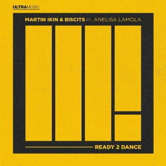 Ready 2 Dance (with Biscits feat. Anelisa Lamola) by Anelisa Lamola