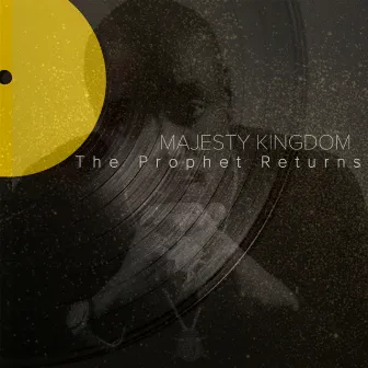 The Prophet Returns by Majesty Kingdom