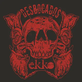 Desbocados by Ekko