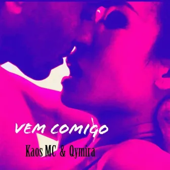 Vem Comigo by Kaos MC