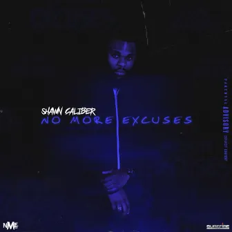 No More Excuses (3 Pack) by Shawn Caliber