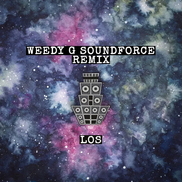 Los - Weedy G Soundforce Remix