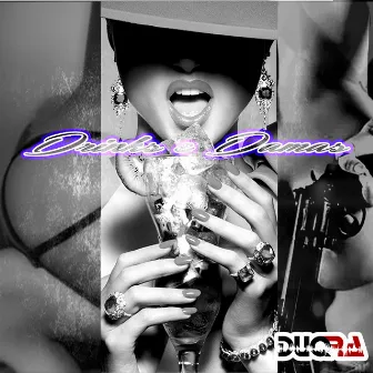 Drinks & Damas by Duq RA