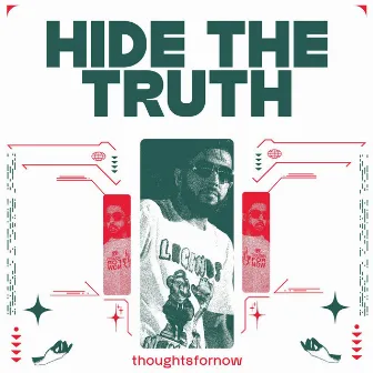 hide the truth by Thoughtsfornow