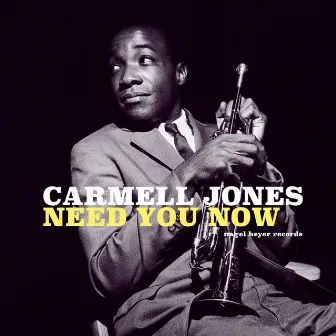 Need You Now by Carmell Jones