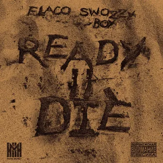 Ready2Die by FLACO