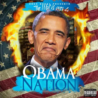 The Wait Is Over 4: Obama Nation by Greg Bugsy