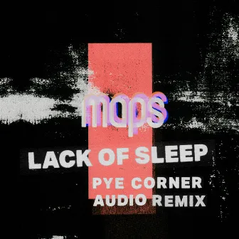 Lack Of Sleep (Pye Corner Audio Remix) by Pye Corner Audio