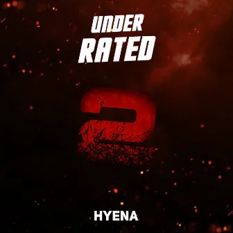 Underrated 2 by Hyena