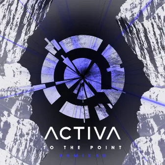 To The Point (Remixed) by Activa