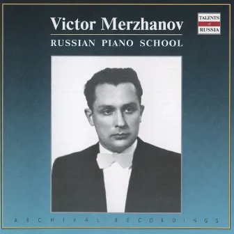 Russian Piano School: Victor Merzhanov (1951, 1955) by Victor Merzhanov