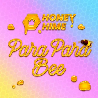 Para Para Bee by Honey Hime