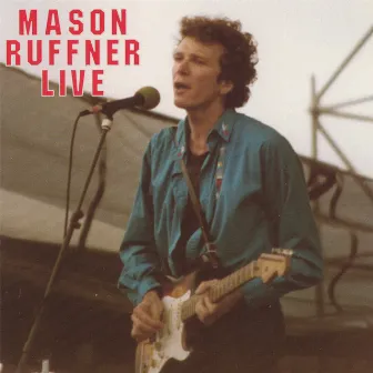 Mason Ruffner Live by Mason Ruffner