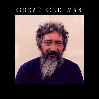 Great Old Man by Alien Dread