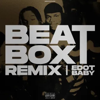 Beat Box (Remix) by Edot Babyy