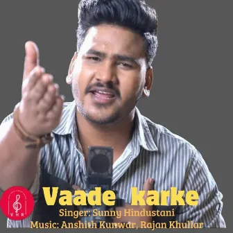 Vaade karke by Sunny Hindustani