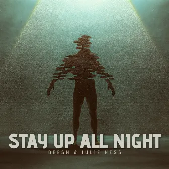 STAY UP ALL NIGHT by DEESH