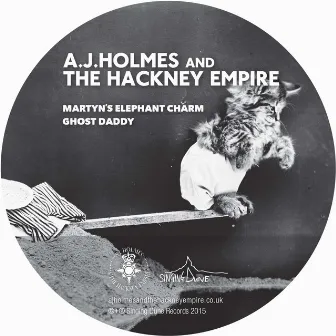 Martyn's Elephant Charm / Ghost Daddy by A.J. Holmes and The Hackney Empire