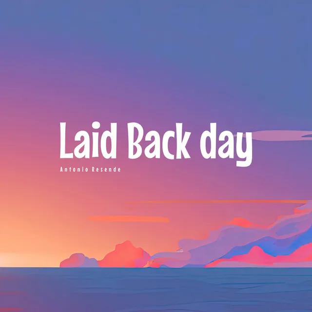 Laid Back Day