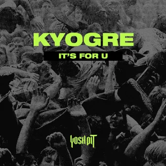 It's For U by kyogre