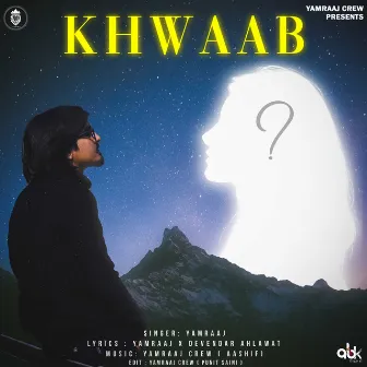 Khwaab by Yamraaj