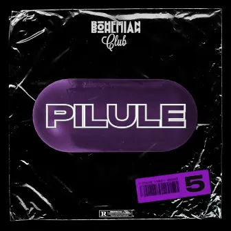 Pilule 5 by Bohemian Club