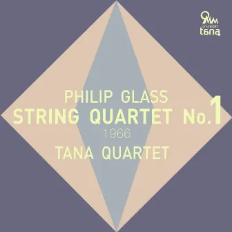 Philip Glass: String Quartet No.1 (1966) by Tana Quartet