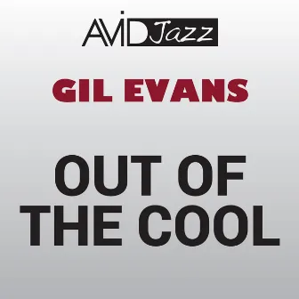 Out of the Cool (Remastered) by The Gil Evans Orchestra