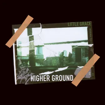 Higher Ground by Little Grace