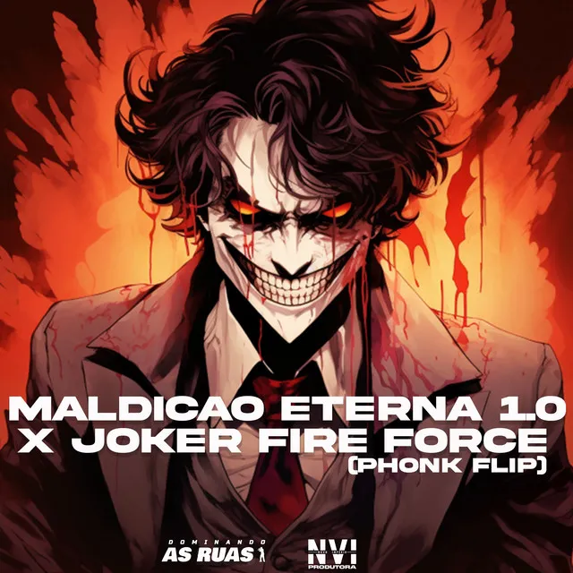 Maldição Eterna 1.0 X Joker Fire Force