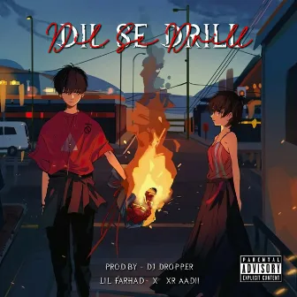 Dil Se Drill by LIL FARHAD