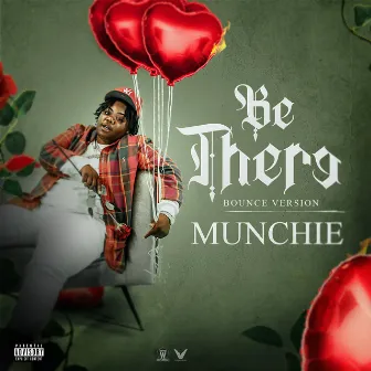 Be There by Munchie