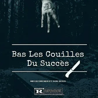 Bas Les Couilles Du Succès by Don Jesus