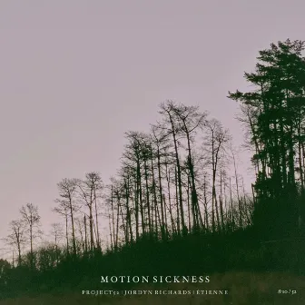 Motion Sickness by Jordyn Richards