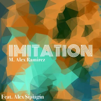 Imitation by M. Alex Ramirez