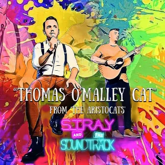 Thomas O'Malley Cat (From 'The Aristocats') by Stray and the Soundtrack