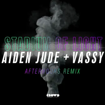 Stadium Of Light (Afterhours Remix) by Aiden Jude