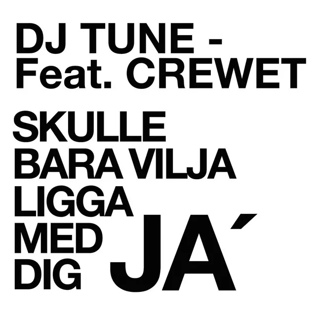 Skulle bara vilja ligga med dig ja' (feat. Crewet)