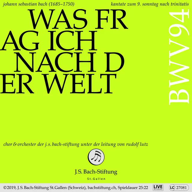 Was frag ich nach der Welt, BWV 94: No. 2, Die Welt ist wie ein Rauch und Schatten (Live)