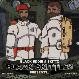 Black Skittlez Presents... by Black Skittlez