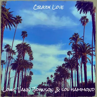 Crazy Love by Lol Hammond