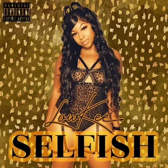 Selfish by Lowkee