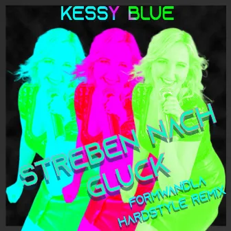 Streben nach Gluck (Formwandla Hardstyle Remix) by Kessy Blue