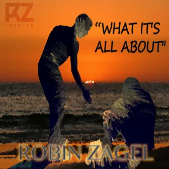 What It's All About (Original Mix) by Robin Zagel