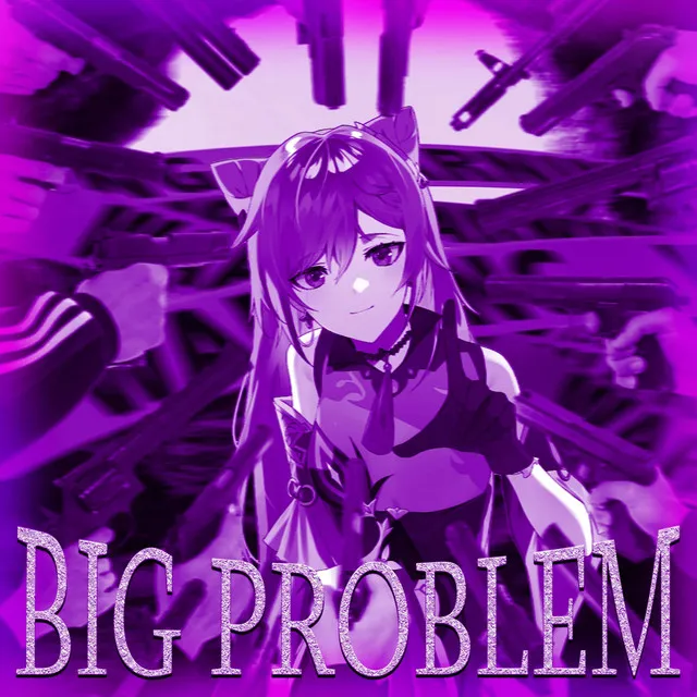 Big Problem