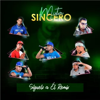 Síguelo a Él (Remix) by Mister Sincero