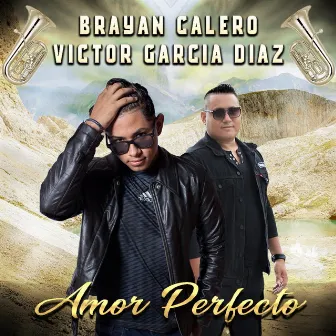 Amor Perfecto by Brayan Calero